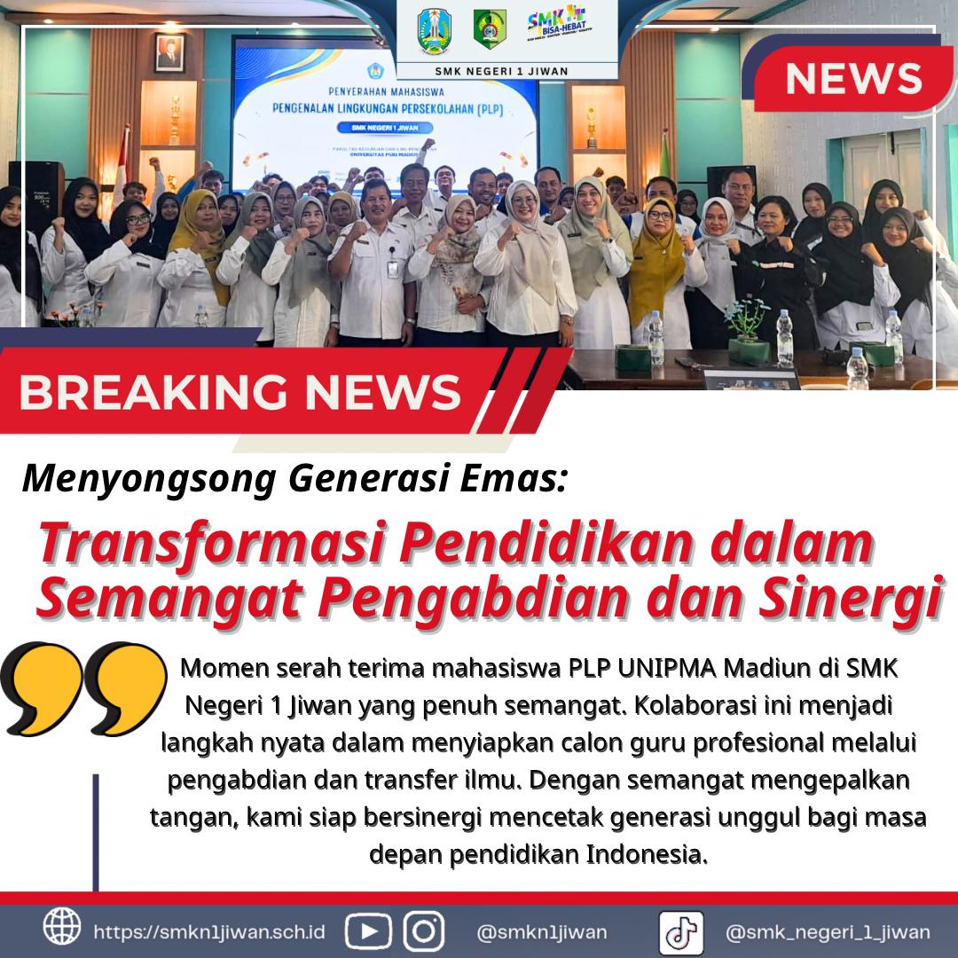 SMK Negeri 1 Jiwan Sambut Mahasiswa PLP UNIPMA Madiun dalam Semangat Transformasi Pendidikan